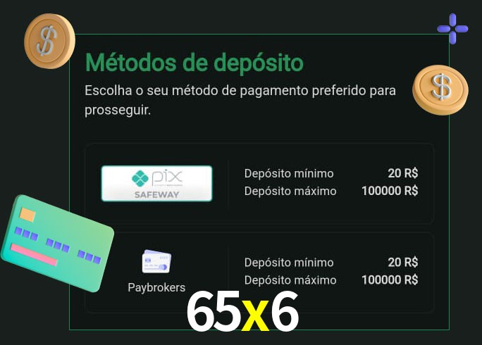 O cassino 65x6 oferece uma grande variedade de métodos de pagamento